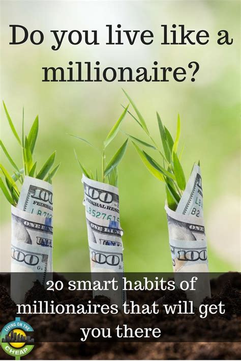 20 Smart Habits Of Millionaires You Should Adopt Living On The Cheap