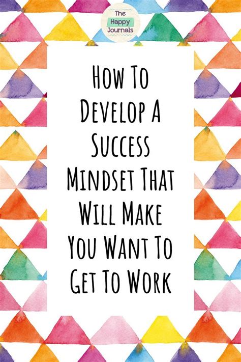 How To Develop A Success Mindset That Will Make You Want To Get To Work