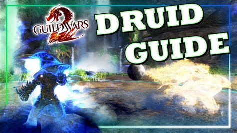 Guild Wars 2 Druid Pve Guide Youtube