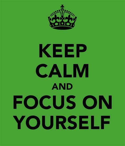 Keep Calm And Focus On Yourself Teksten