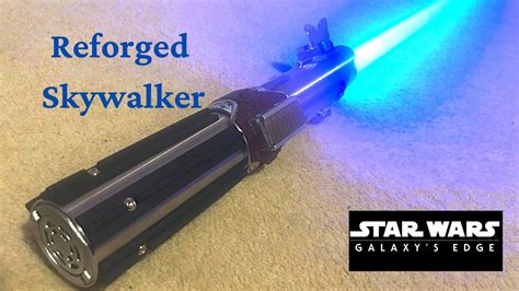 galaxy s edge reforged skywalker legacy lightsaber review youtube