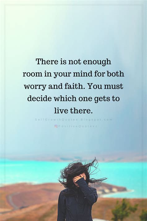 Quotes There Is Not Enough Room In Your Mind For Both Worry And Faith