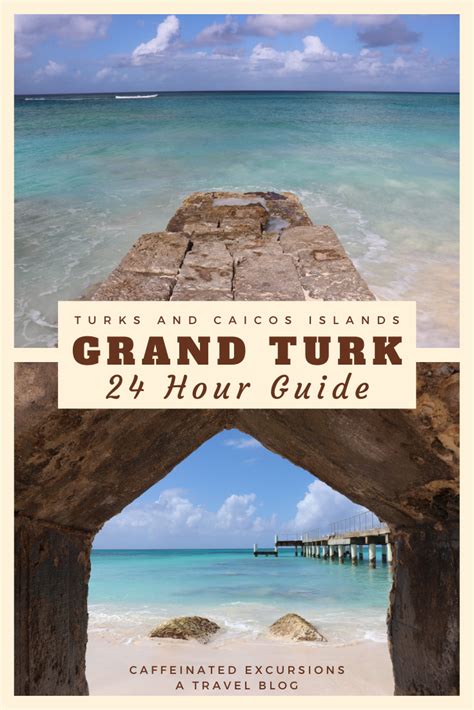 The 24 Hour Guide To Grand Turk Caffeinated Excursions