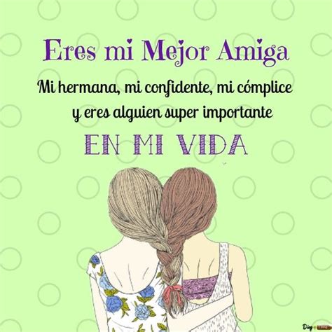 Mejor Amiga Amigas Por Siempre Frases Frases Para Amigas Especiales