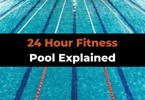 Does 24 Hour Fitness Have A Pool Photos And Amenities Explained