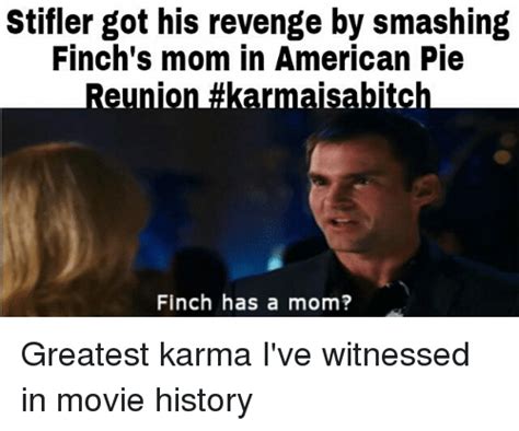 Stifler Got His Revenge By Smashing Finchs Mom In American Pie Finch