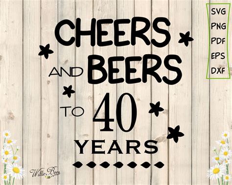 Cheers And Beers To 40 Years Birthday Svg 40th Birthday Svg Etsy Canada