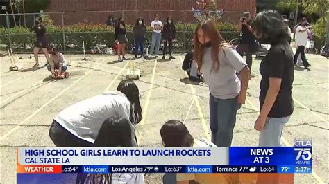 High School Girls Learn To Launch Rockets At Cal State La Youtube