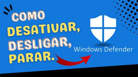 Como Desativar O Windows Defender No Windows Youtube
