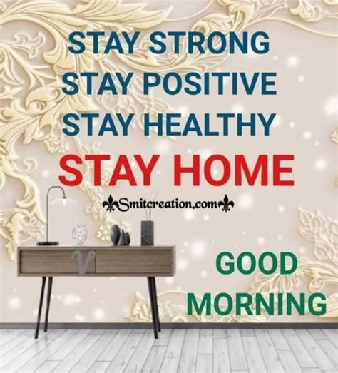 Good Morning Stay Strong Stay Positive Stay Healthy Stay Home