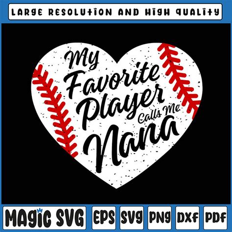 My Favorite Player Calls Me Nana Svg Baseball Heart Cute Sv Inspire