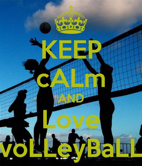 Keep Calm And Love Volleyball Keep Calm And Carry On Image Generator
