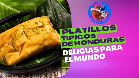 10 Platillos Tipicos De Honduras YouTube