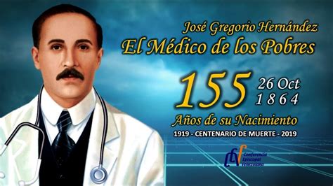 155 AÑos Del Nacimiento Del Dr JosÉ Gregorio HernÁndez Youtube