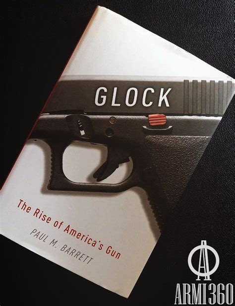 Libri Glock The Rise Of Americas Gun Di Paul M Barrett