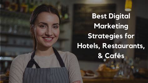 Best Digital Marketing Strategies For Hotels Restaurants