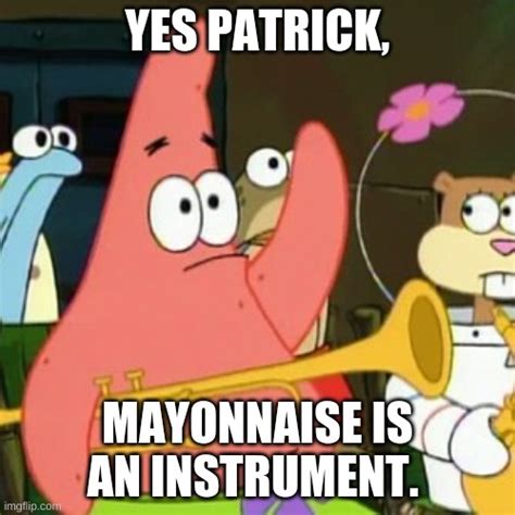 Patrick Is Genius Imgflip