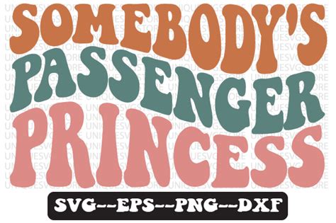 Somebodys Passenger Princess Retro Svg Graphic By Uniquesvgstore