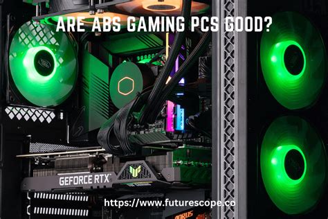 Are Abs Gaming Pcs Good