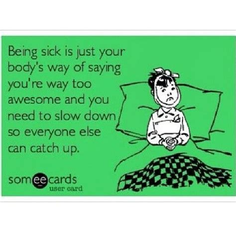 Being Sick Sick Quotes Funny Quotes Sick Quotes Health