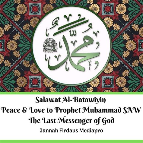 Jannah Firdaus Mediapro Salawat Al Batawiyin Peace And Love To Prophet