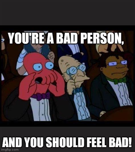 You Should Feel Bad Zoidberg Meme Imgflip