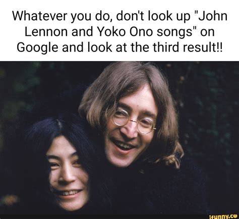 Yokoono Memes Best Collection Of Funny Yokoono Pictures On Ifunny