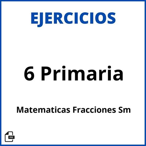 Ejercicios Matematicas Fracciones Sm Primaria Soluciones Pdf Hot Sex Picture