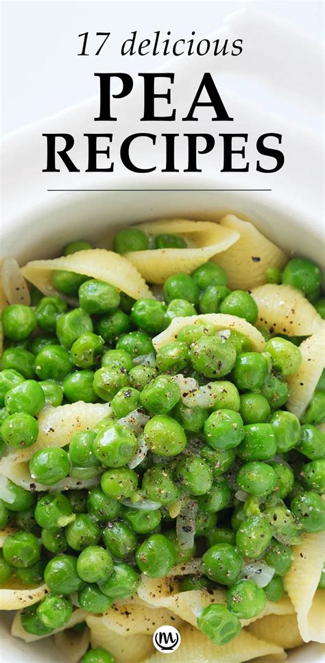 Pea Recipes 17 Easy Delicious Ideas Recipe Pea Recipes Green Peas