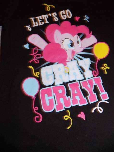 My Little Pony Lets Go Cray Cray We Love Fine Girls T Shirt Size M