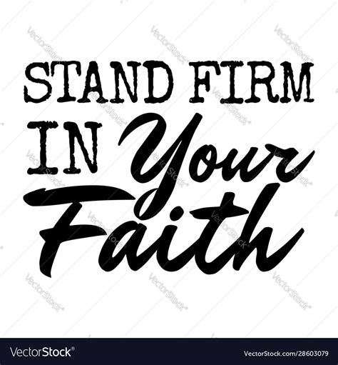 Stand Firm Bible Verse Stand Firm In Your Faith Vector Image