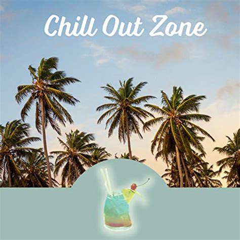 chill out zone chillout lounge summer love relaxing music ibiza chill sex on the beach