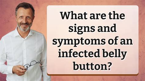 What Are The Signs And Symptoms Of An Infected Belly Button Youtube