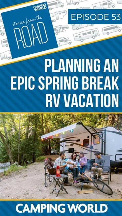 Sftr 053 Planning An Epic Spring Break Rv Vacation Rv Vacation Road
