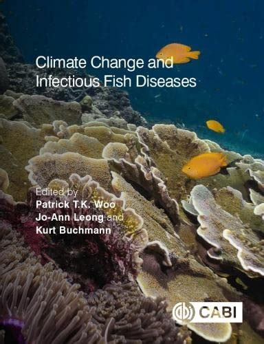 Climate Change And Infectious Fish Diseases By Patrick T K Woo