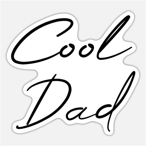 Cool Dad Stickers Unique Designs Spreadshirt