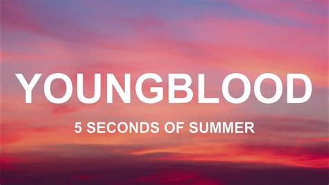 5 Seconds Of Summer Youngblood Lyrics 5sos Youtube