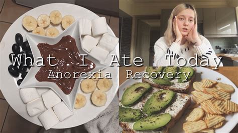 What I Ate Today Anorexia Recovery Emilys Recovery Youtube