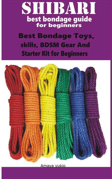 shibari best bondage guide for beginners best bondage toys skills bdsm gear and starter kit