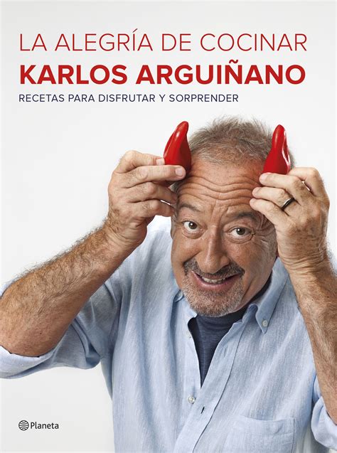 La Alegria De Cocinar Karlos ArguiÑano Comprar Libro 9788408177685