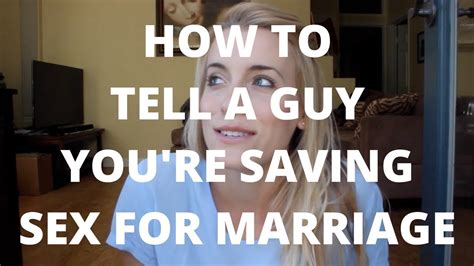 How To Tell A Guy You Re Saving Sex For Marriage Youtube
