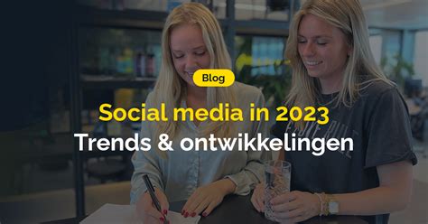 Social Media 2023 Belangrijkste Trends Ontwikkelingen Afix