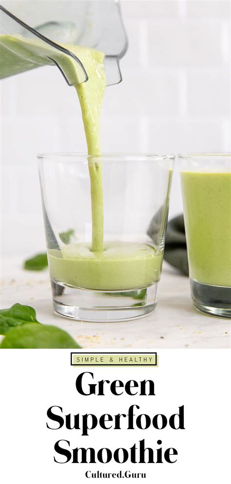 Simple And Healthy Green Superfood Smoothie Cultured Guru Recipe
