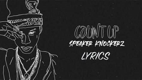 Speaker Knockerz Count Up Lyric Video YouTube