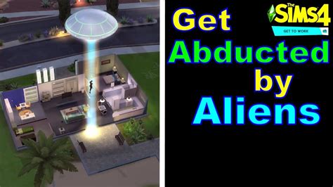 How To Get Abducted By Aliens In The Sims 4 Youtube