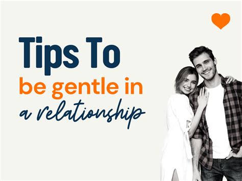 How To Be Gentle In A Relationship 69 Tips Theloveboy