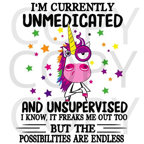 Funny Unicorn Png Download Im Currently Unmedicated And Etsy Unicorn