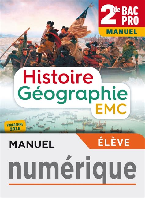 Histoire Géographie Emc 2de Bac Pro Manuel Numérique élève Éd 2019