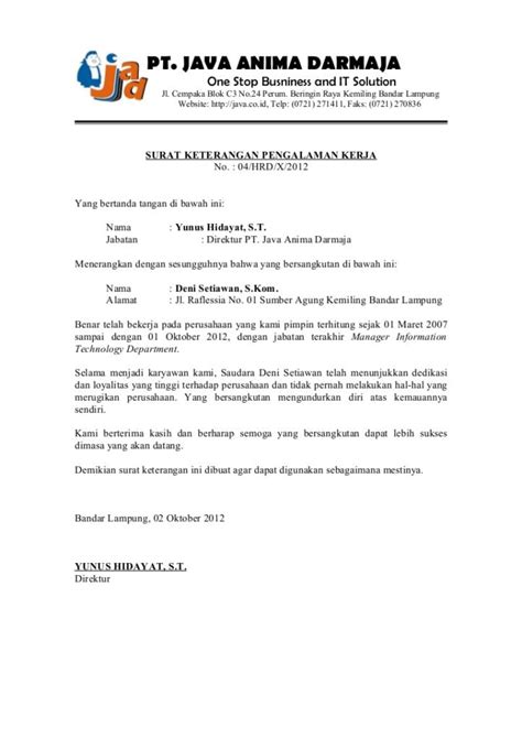 Surat pengalaman kerja ditulis bagi setiap pegawai yang telah selesai masa kerjanya, baik karena mengundurkan diri atau telah selesai memenuhi masa perjanjian kerja. Contoh Surat Pengalaman Kerja - Gawe CV