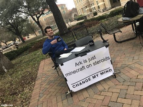 No Seriously Change My Mind In Comments Imgflip
